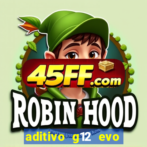 aditivo g12 evo ficha tecnica